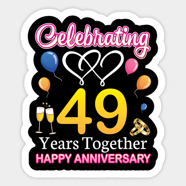 Celebrating 49 Years Together Happy Wedding Anniversary Day 49 Years
